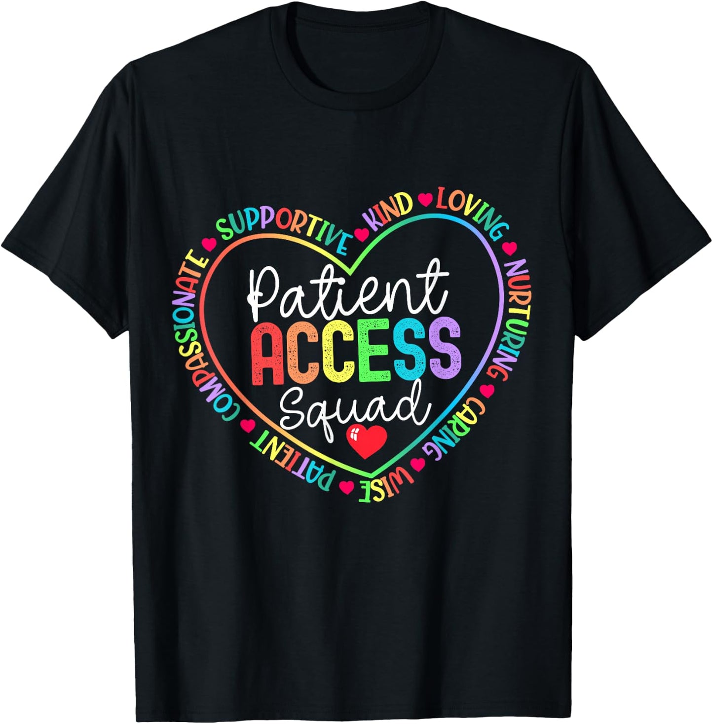 Patient Access Squad Specialist Rainbow Appreciation T-Shirt - T-Shirt | Black