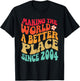 2004 Birthday - Making The World A Better Place Since 2004 T-Shirt - T-Shirt | Black