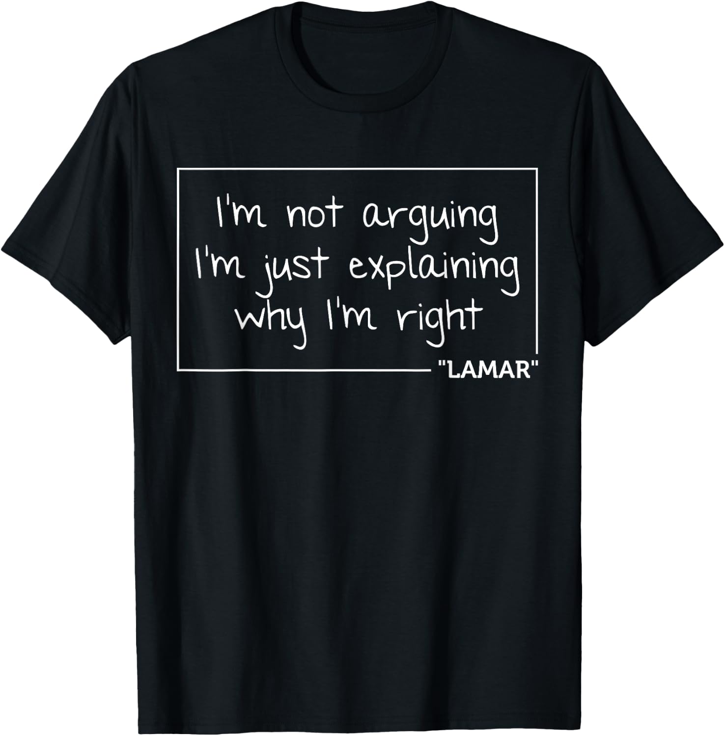 LAMAR Quote Funny Birthday Personalized Name Gift T-Shirt - T-Shirt | Black