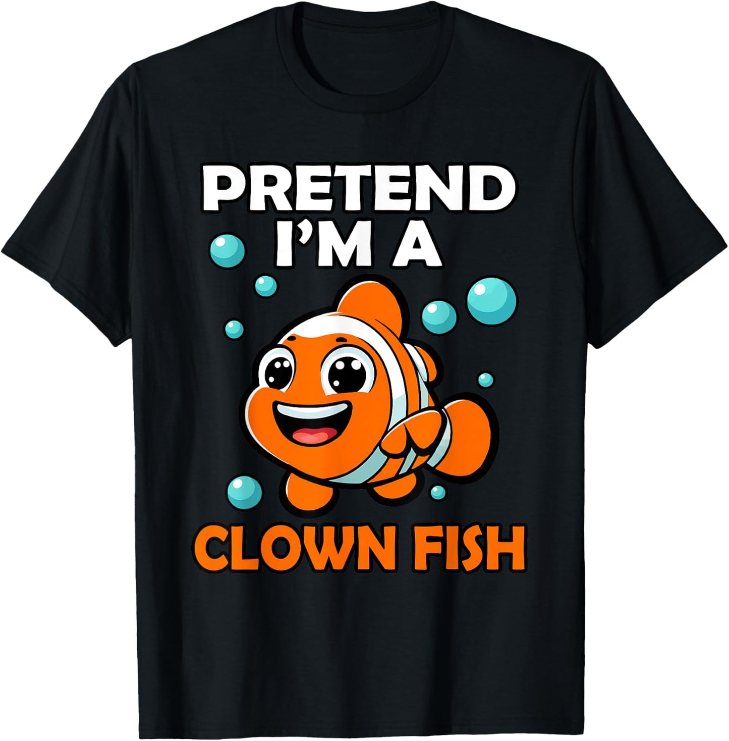 Funny Pretend I'm a Clown Fish Halloween Fish Lover Fishing T-Shirt - T-Shirt | Black
