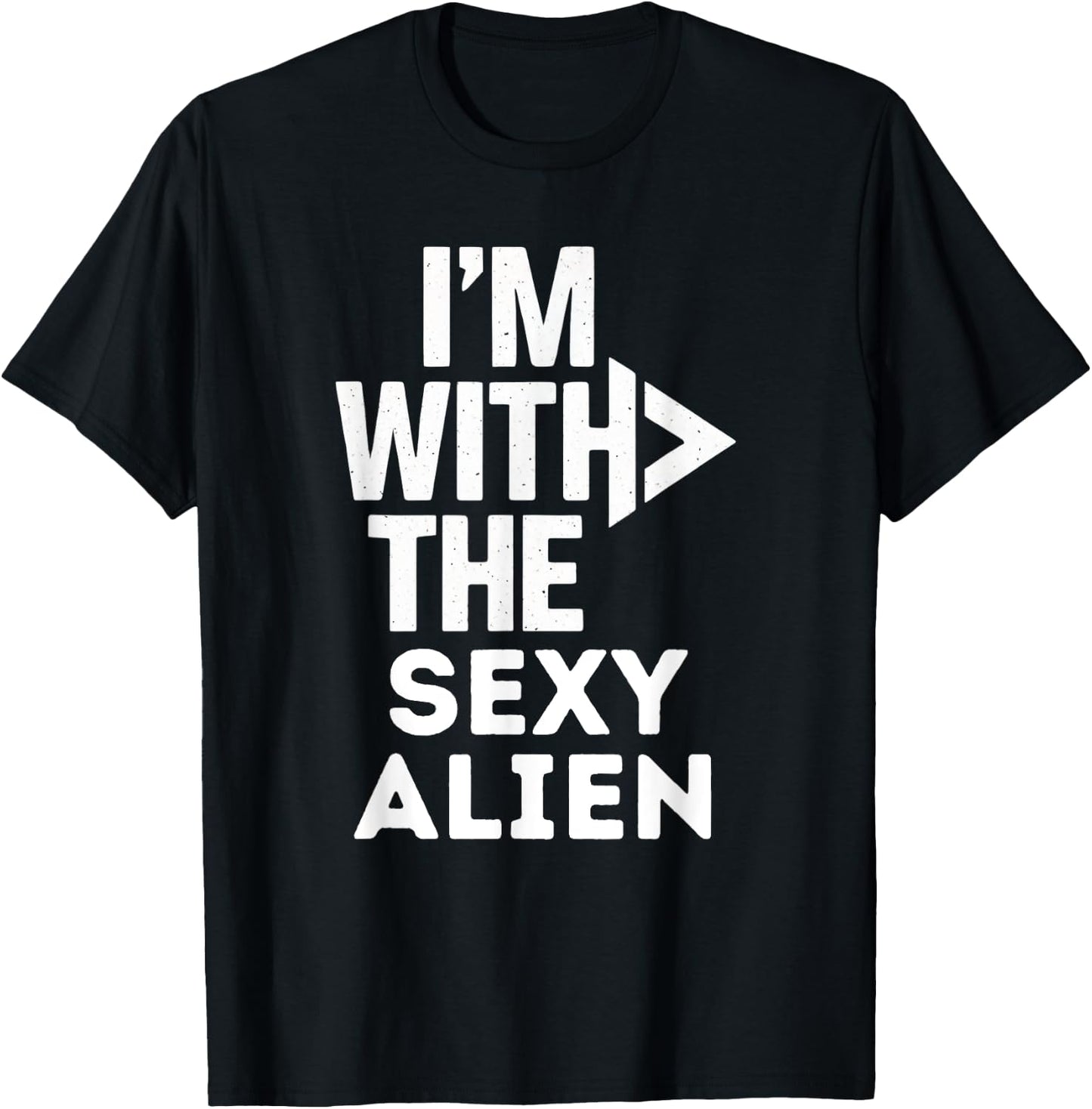 I'm With The Sexy Alien Funny Costume Couples Matching T-Shirt - T-Shirt | Black
