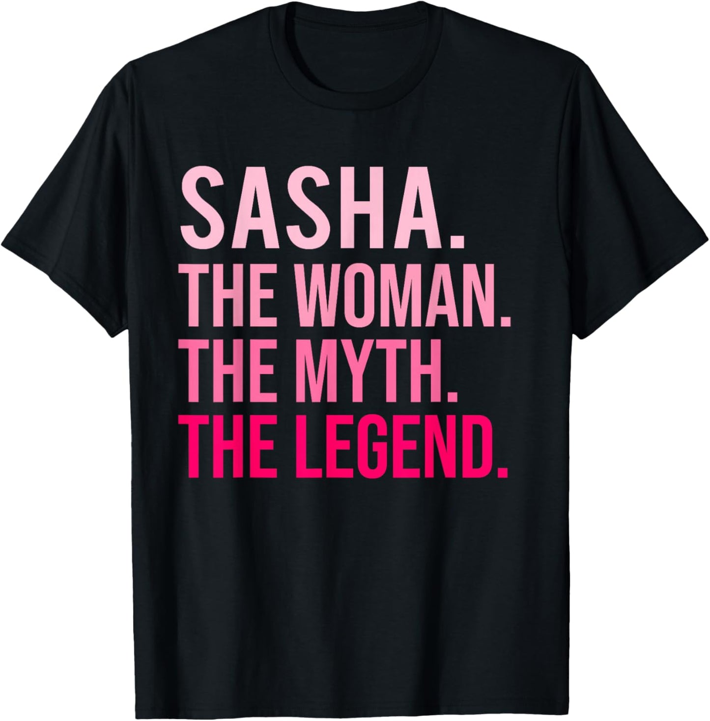 Sasha The Woman The Myth The Legend Funny Valentine's Day T-Shirt - T-Shirt | Black