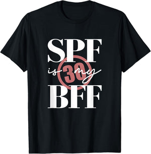 SPF Is My BFF Skin Care Dermatologist Esthetician T-Shirt - T-Shirt | Black