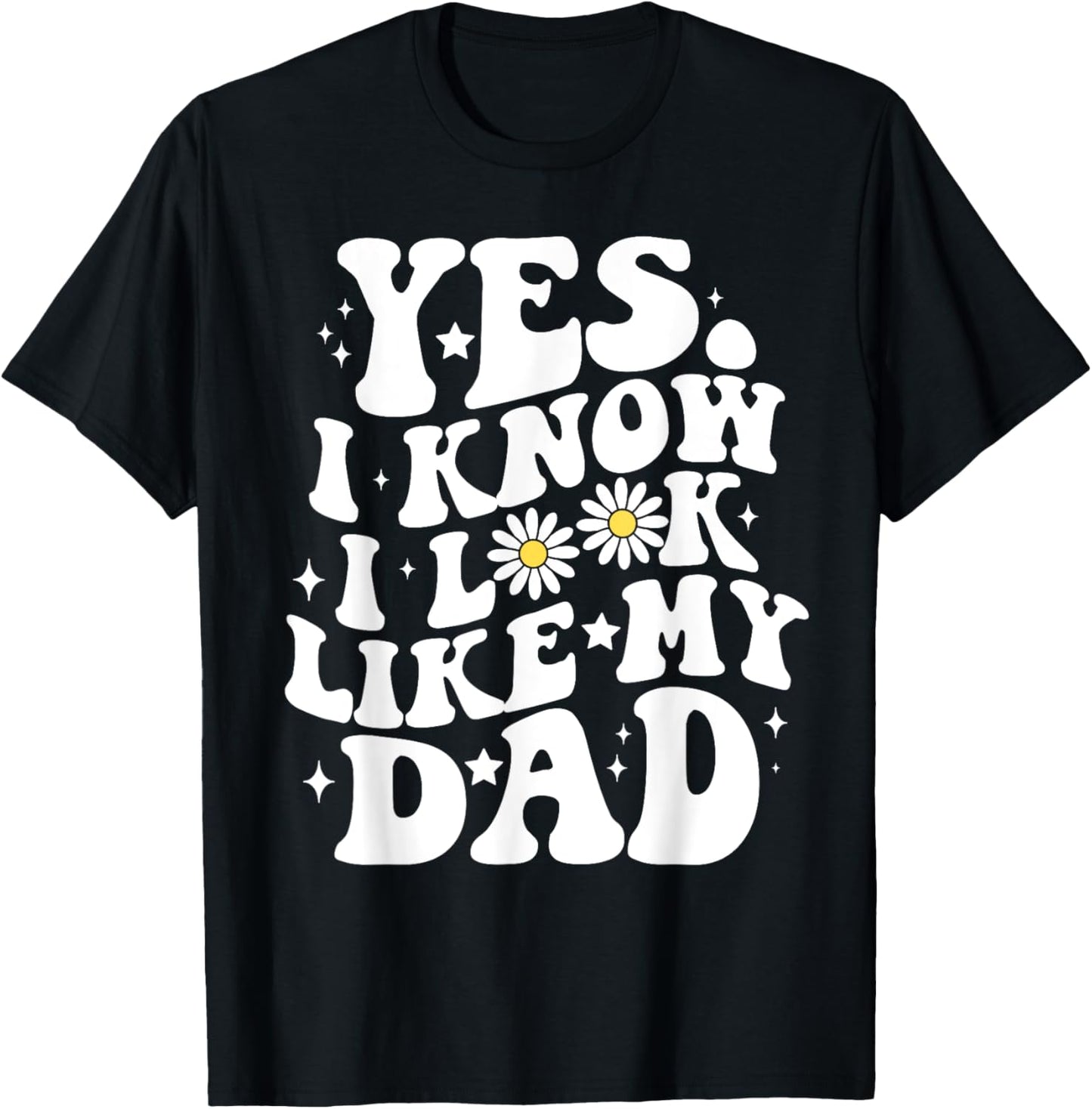 Groovy Yes I Know I Look Like My Dad Funny Son Toddler T-Shirt - T-Shirt | Black