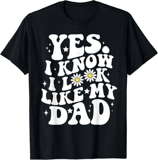 Groovy Yes I Know I Look Like My Dad Funny Son Toddler T-Shirt - T-Shirt | Black