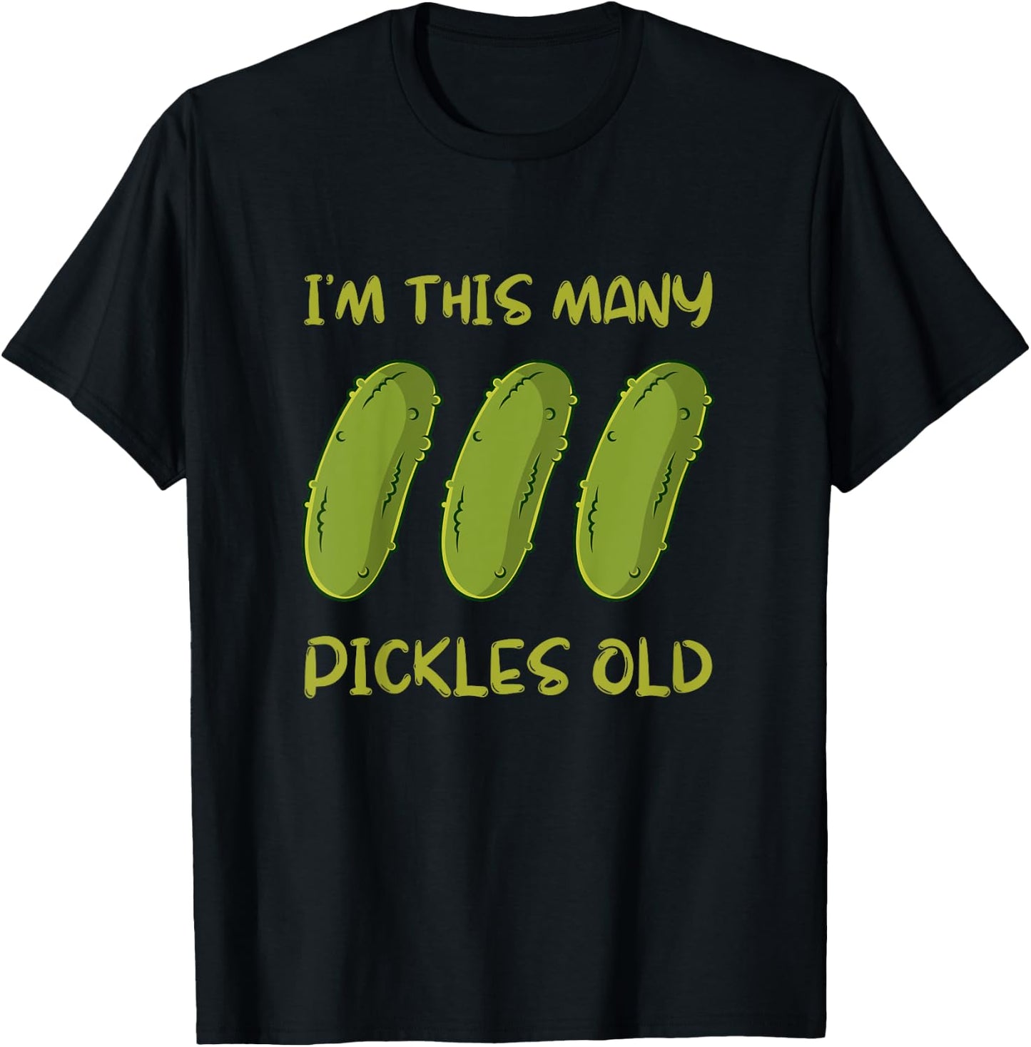 Kids I'm This Many Pickles Old - 3rd Birthday 3 Years Old Bday T-Shirt - T-Shirt | Black