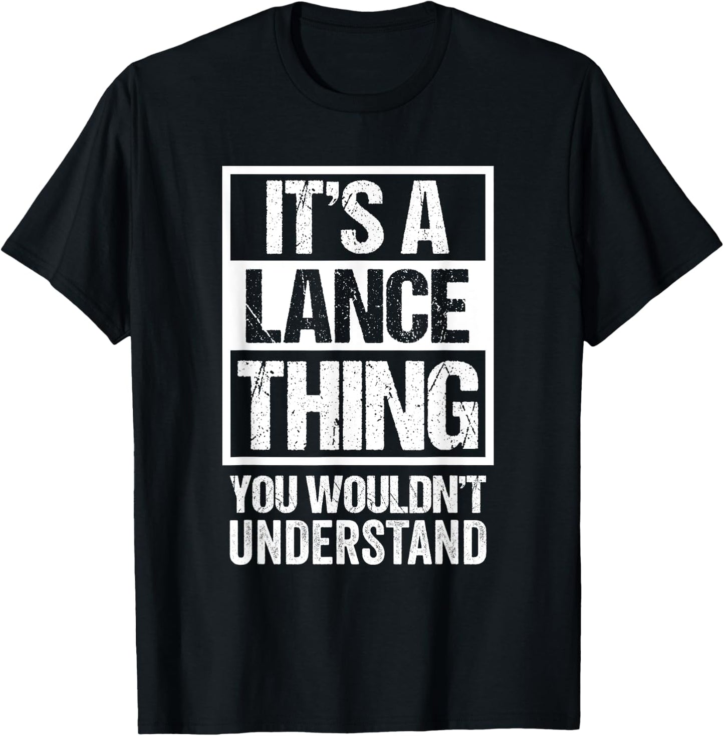 It's A Lance Thing You Wouldn't Understand - First Name T-Shirt - T-Shirt | Black