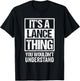 It's A Lance Thing You Wouldn't Understand - First Name T-Shirt - T-Shirt | Black