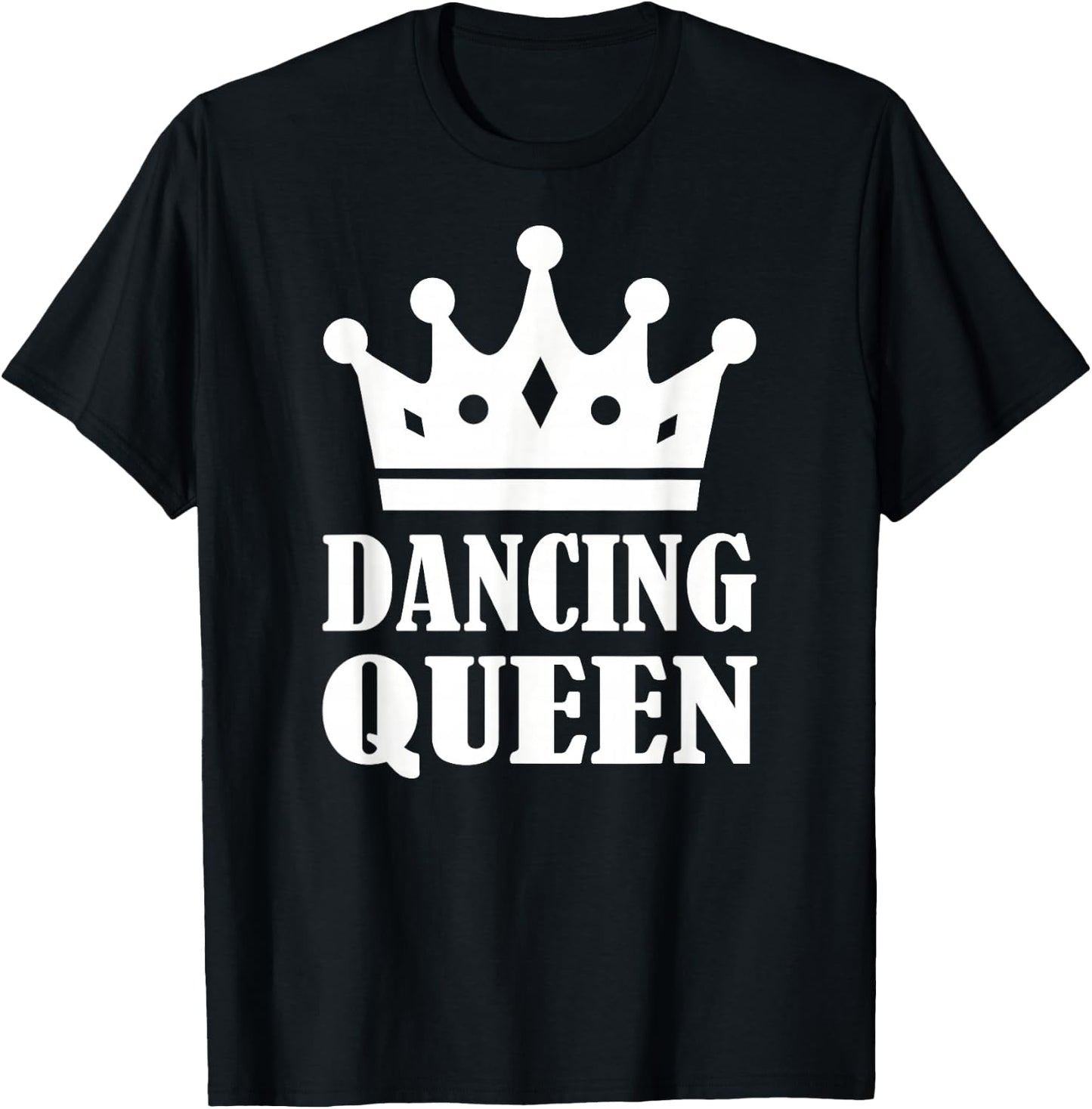 Dancing queen T-Shirt - T-Shirt | Black