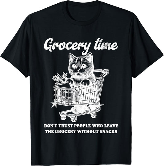 Grocery Time Don’t Trust People Who Leave The Grocery T-Shirt - T-Shirt | Black
