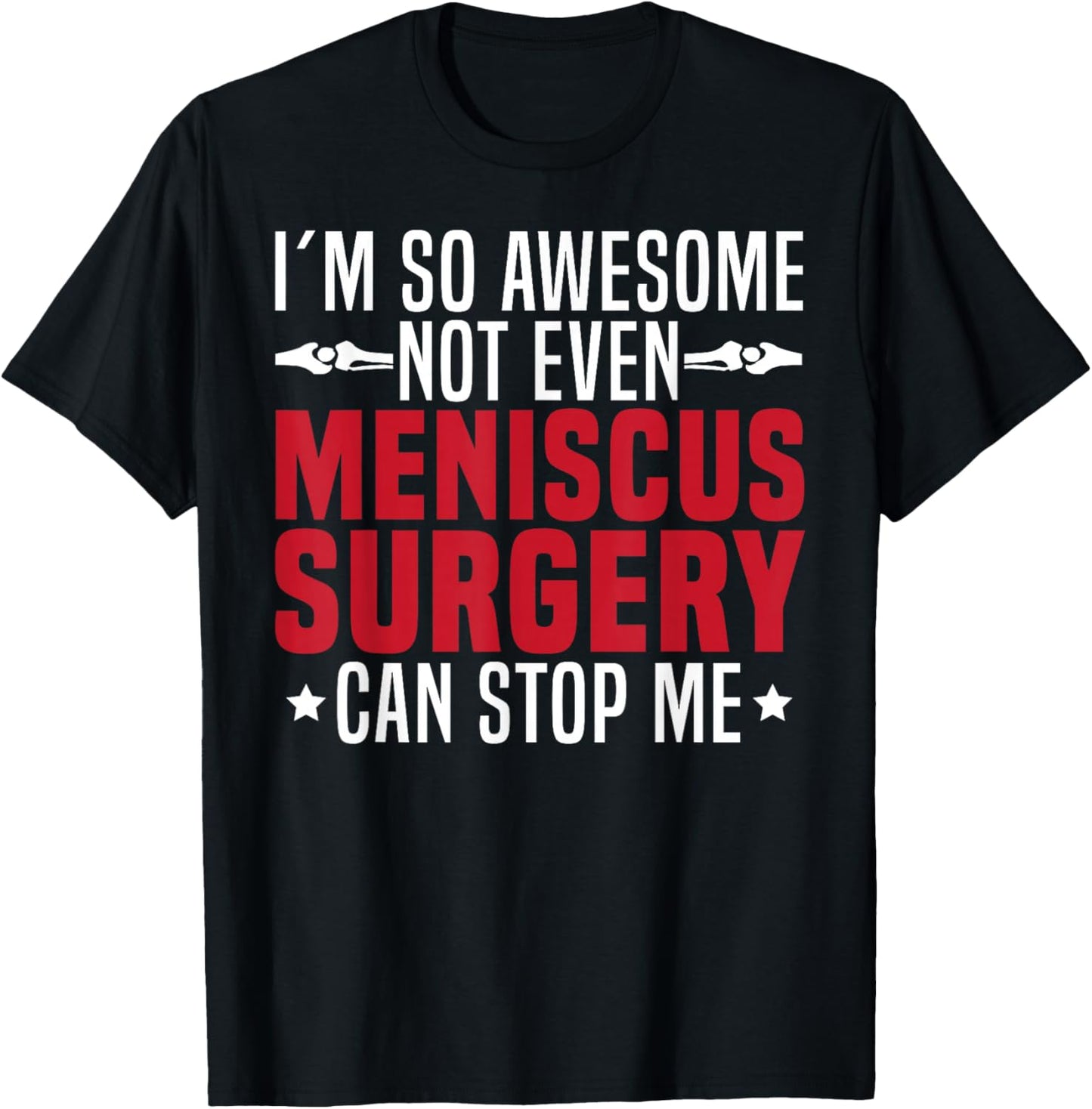 Meniscus Injury Recovery Items Meniscus Surgery T-Shirt - T-Shirt | Black