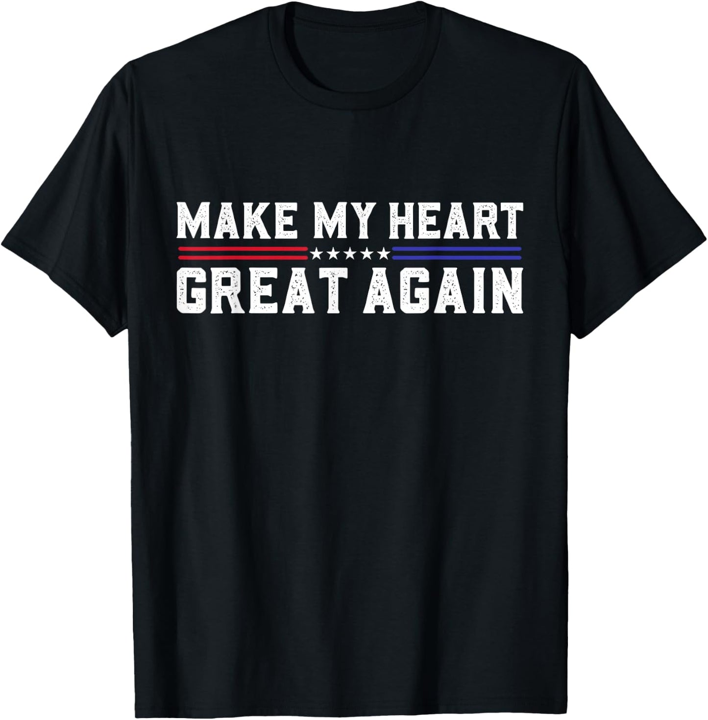 Make My Heart Great Again Funny Open Heart Surgery Recovery T-Shirt - T-Shirt | Black