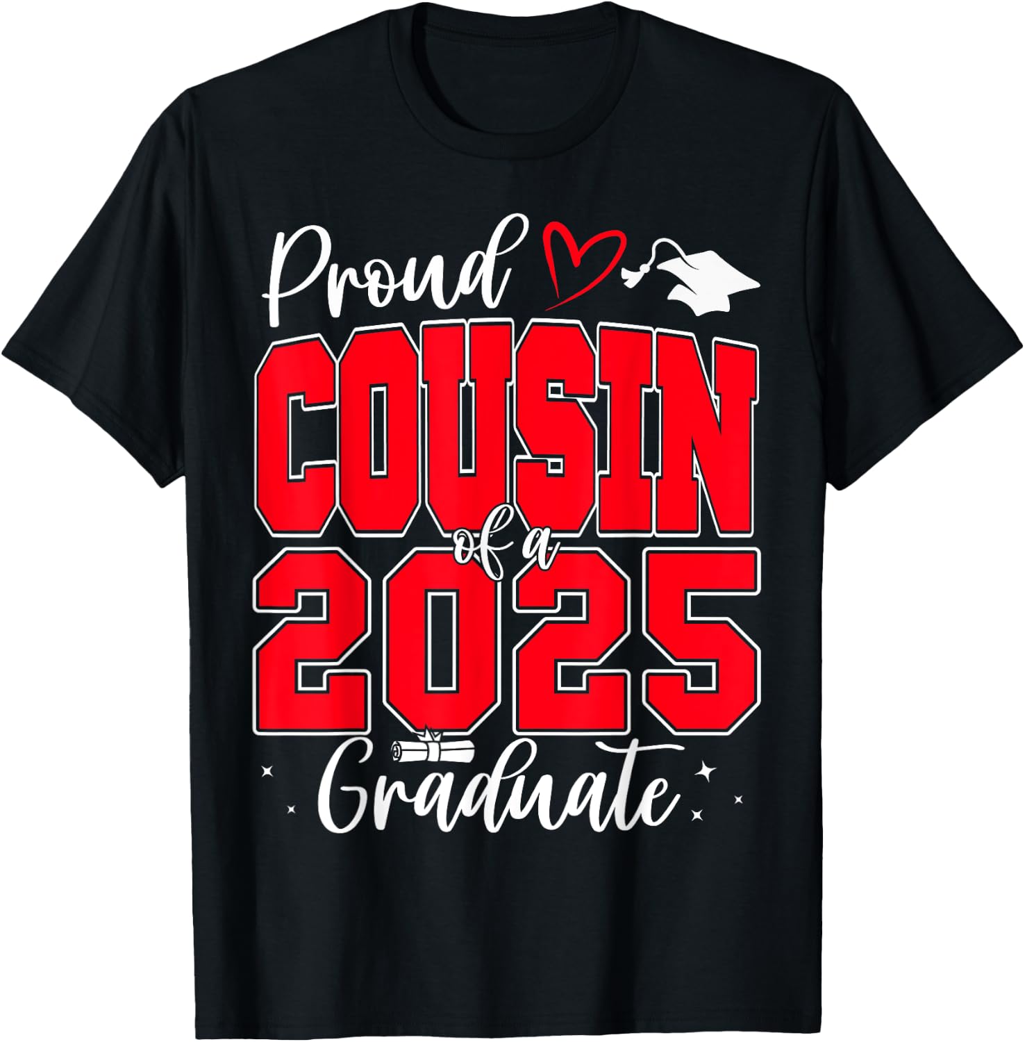 Proud Cousin of a Class of 2025 Graduate Senior Graduation T-Shirt - T-Shirt | Black