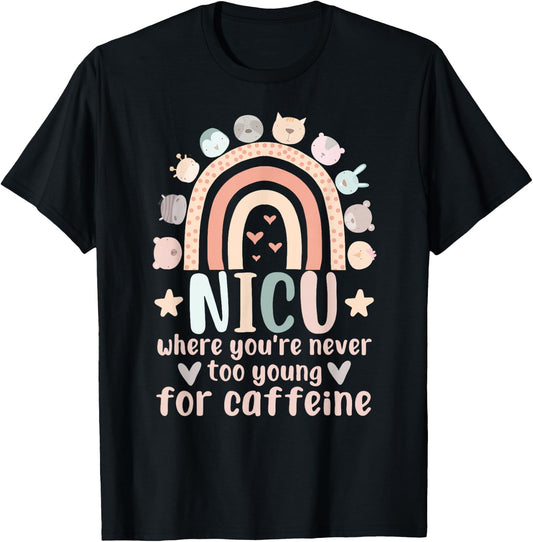 NICU Nurse Caffeine Neonatal Intensive Care Unit T-Shirt - T-Shirt | Black