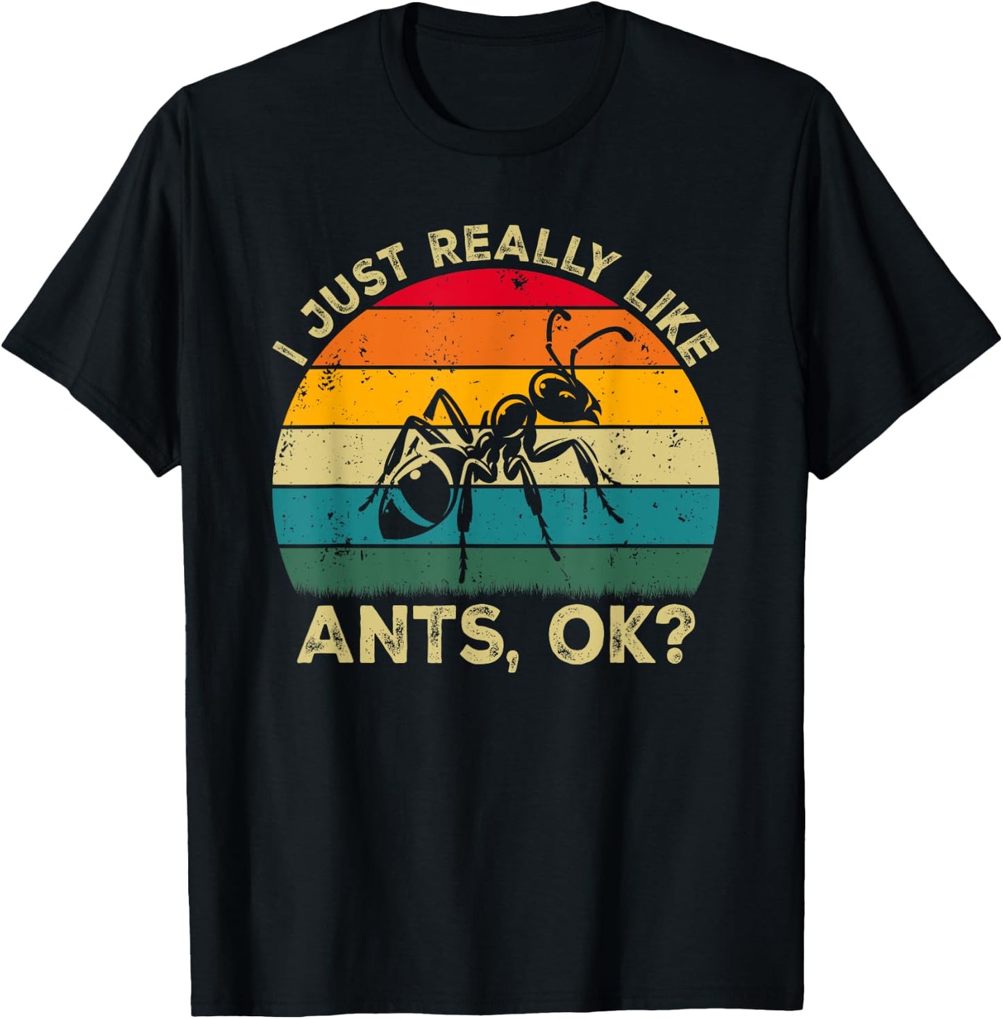 I Just Really Like Ants, OK? Funny Ant Retro T-Shirt - T-Shirt | Black
