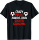 Crazy Proud Always Loud Soccer Grandma Funny Soccer Grandma T-Shirt - T-Shirt | Black