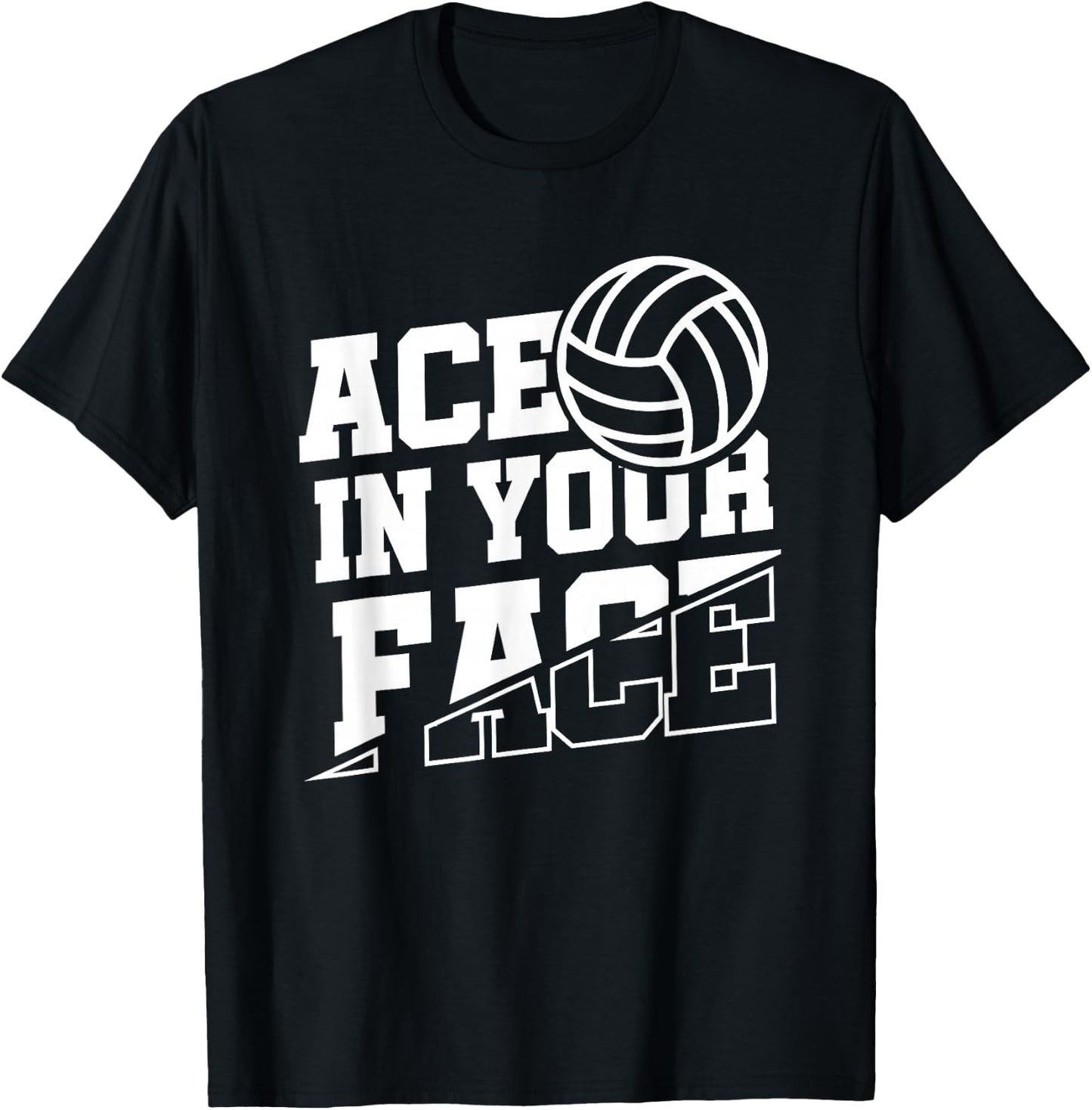 Ace In Your Face | Ball Sports | Volleyball Player T-Shirt - T-Shirt | Black