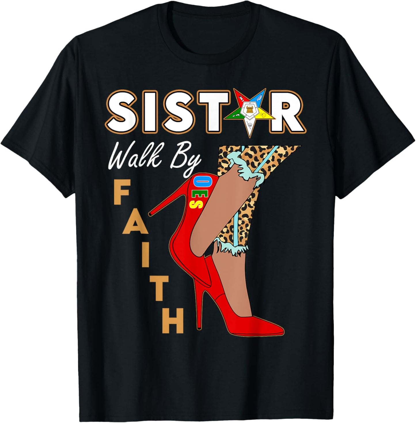 OES Leopard Sister Red High Heels Walk By Faith Eastern Star T-Shirt - T-Shirt | Black