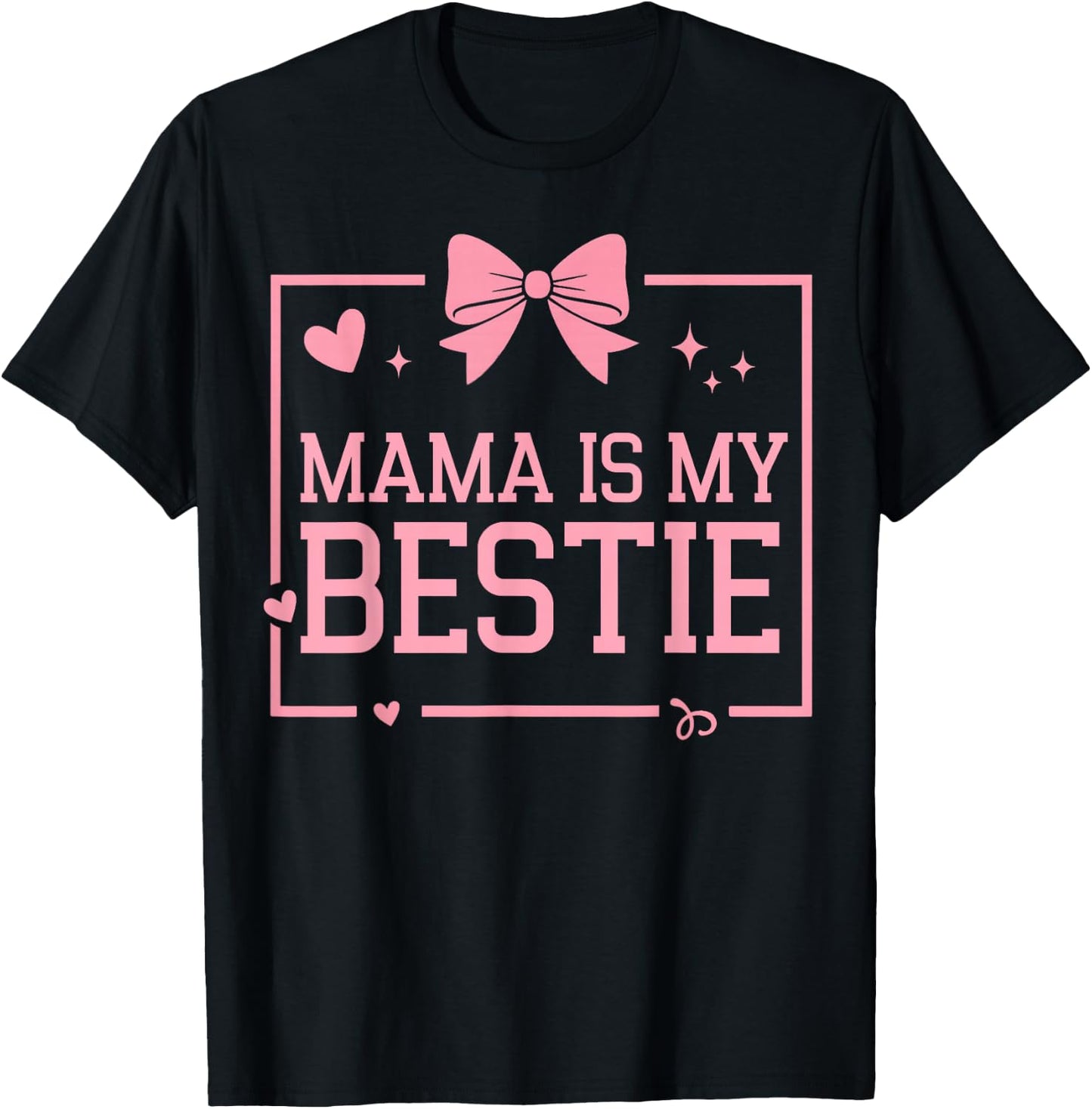 Mama is My Bestie Funny BFF Mom Mommy Mother Best Friend T-Shirt - T-Shirt | Black