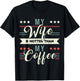 Sarcastic Quote My Wife Is Hotter Than My Coffee T-Shirt - T-Shirt | Black