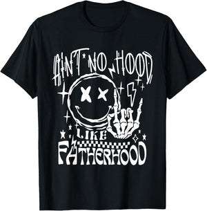 Aint No Hood Like Fatherhood New Dad Father's Day Dad Life T-Shirt - T-Shirt | Black