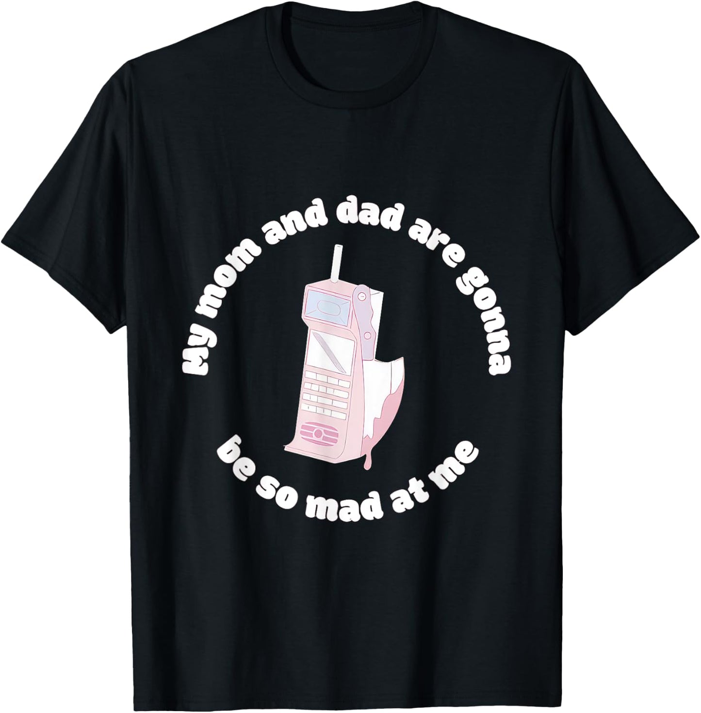 My Mom And Dad Are Gonna Be So Mad At Me Halloween Funny T-Shirt - T-Shirt | Black