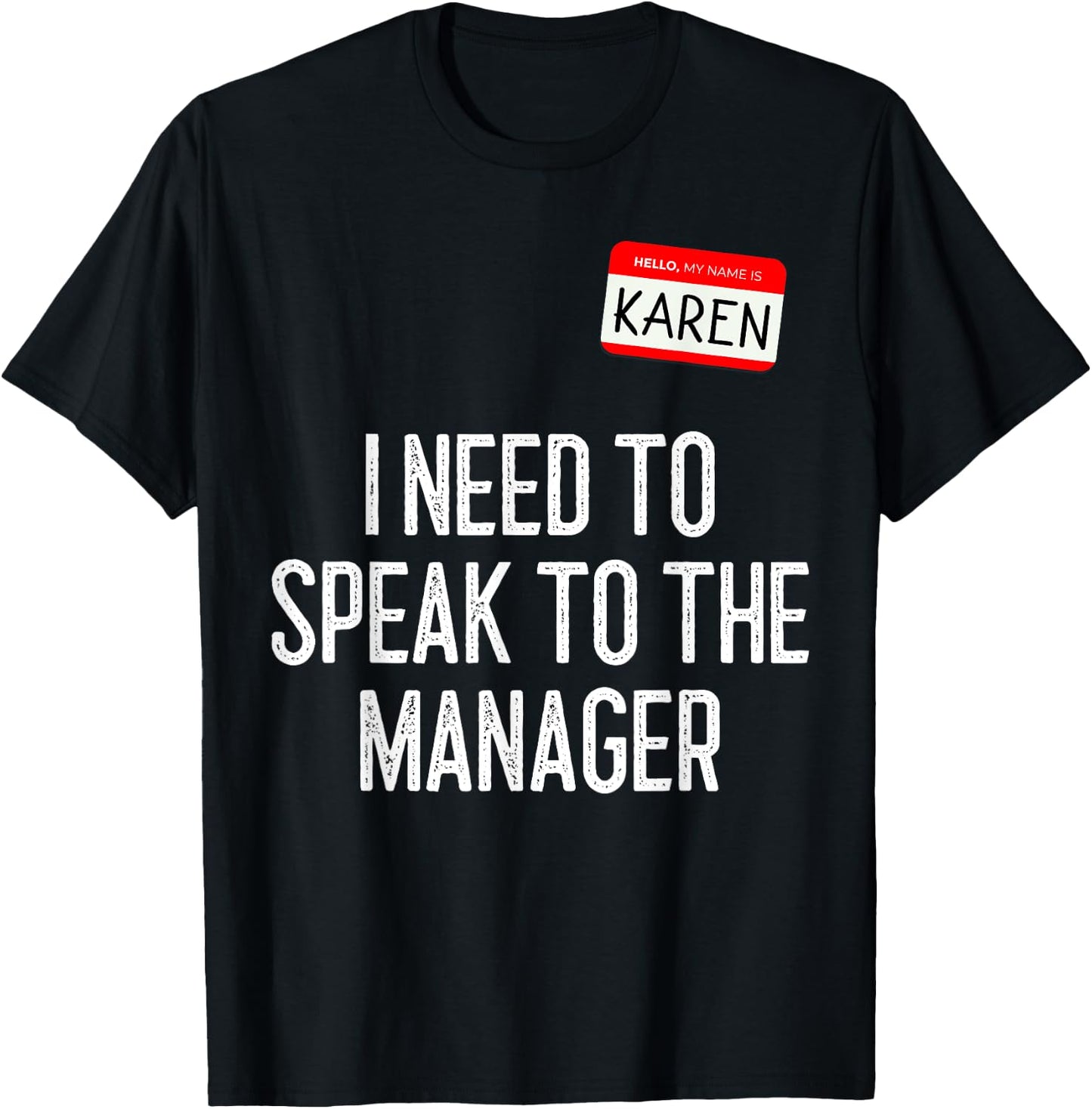 Karen Halloween Costume Speak to The Manager Funny Lazy 2021 T-Shirt - T-Shirt | Black