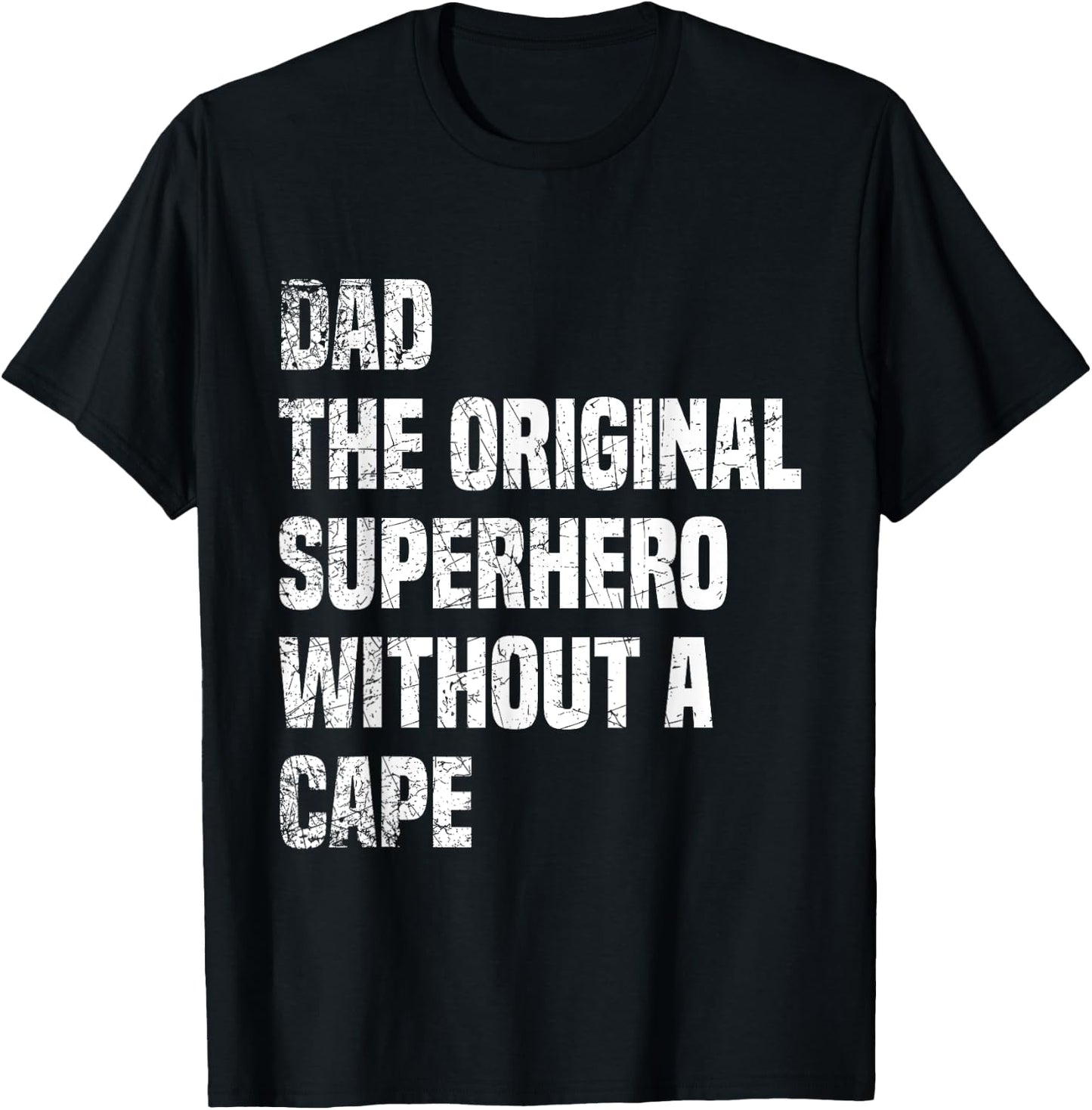 Dad The Original Superhero Without A Cape T-Shirt - T-Shirt | Black