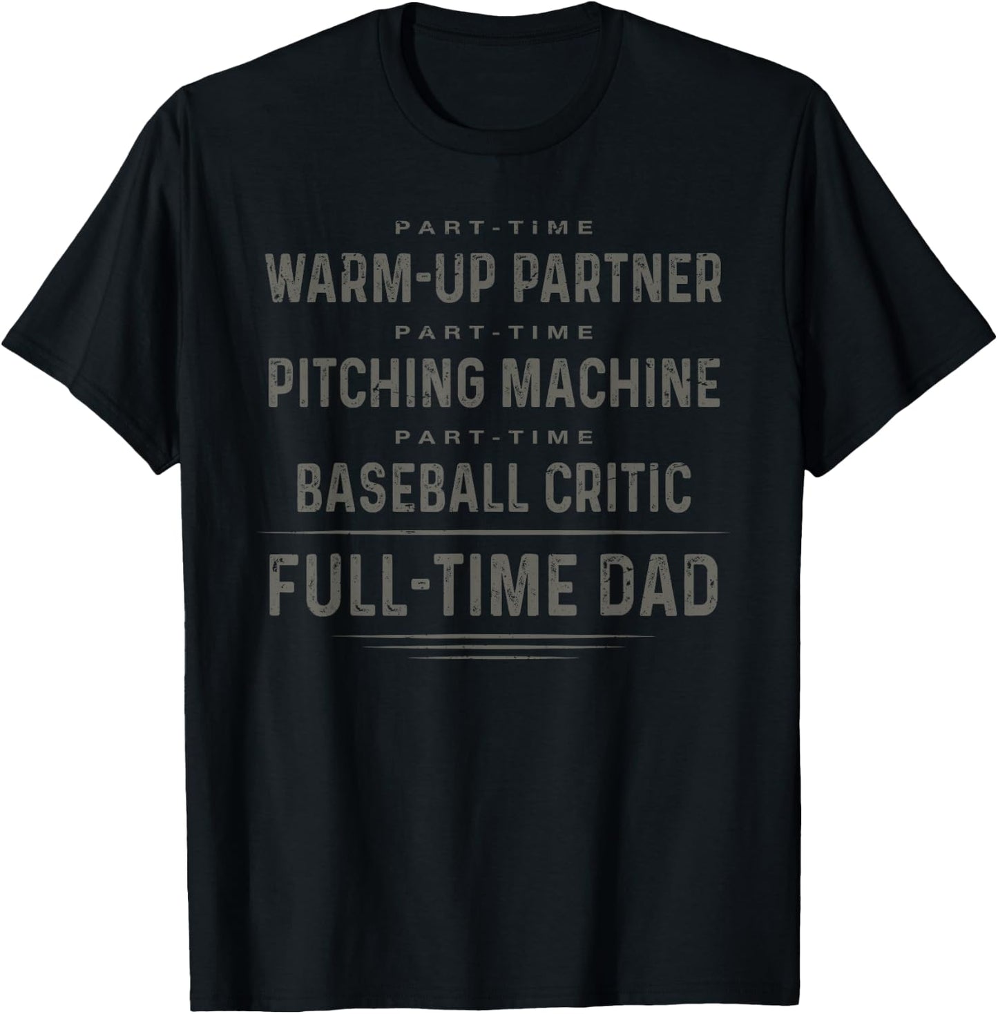 Part Time Warm Up Partner Full Time Dad Baseball Coach Daddy T-Shirt - T-Shirt | Black
