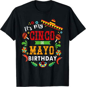 Its My Cinco De Mayo Birthday Funny Birthday Party Mexican T-Shirt - T-Shirt | Black