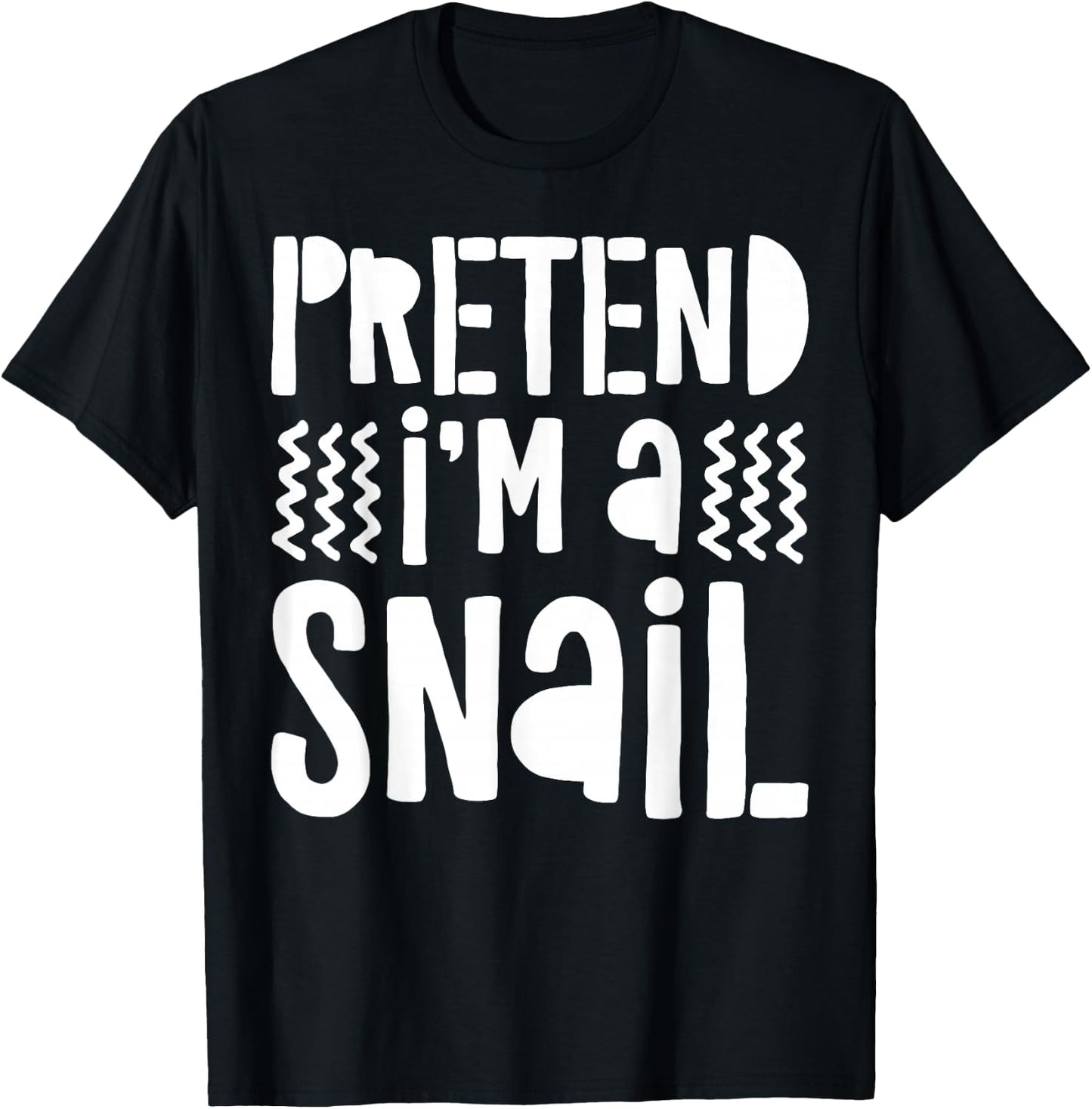 Pretend I'm A Snail Shirt Adult Men Women Kids Snail Costume T-Shirt - T-Shirt | Black