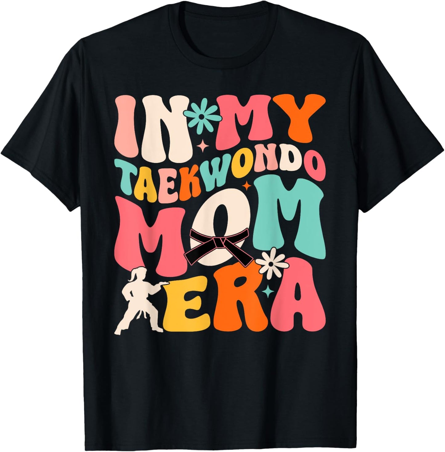 Martial Arts Kickboxing Mom Sparring in My Taekwondo Mom Era T-Shirt - T-Shirt | Black