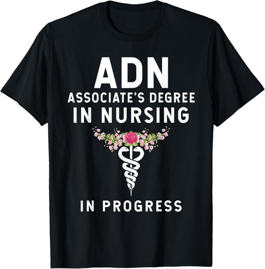 ADN Associate's Degree in Nursing Student - In Progress T-Shirt - T-Shirt | Black