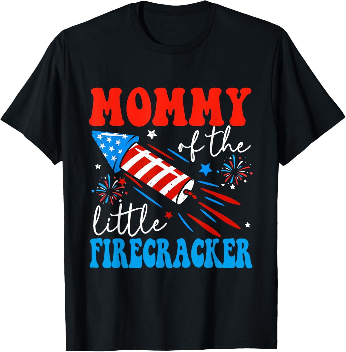 Mommy Of The Little Firecracker 4th of July Birthday Party T-Shirt - T-Shirt | Black
