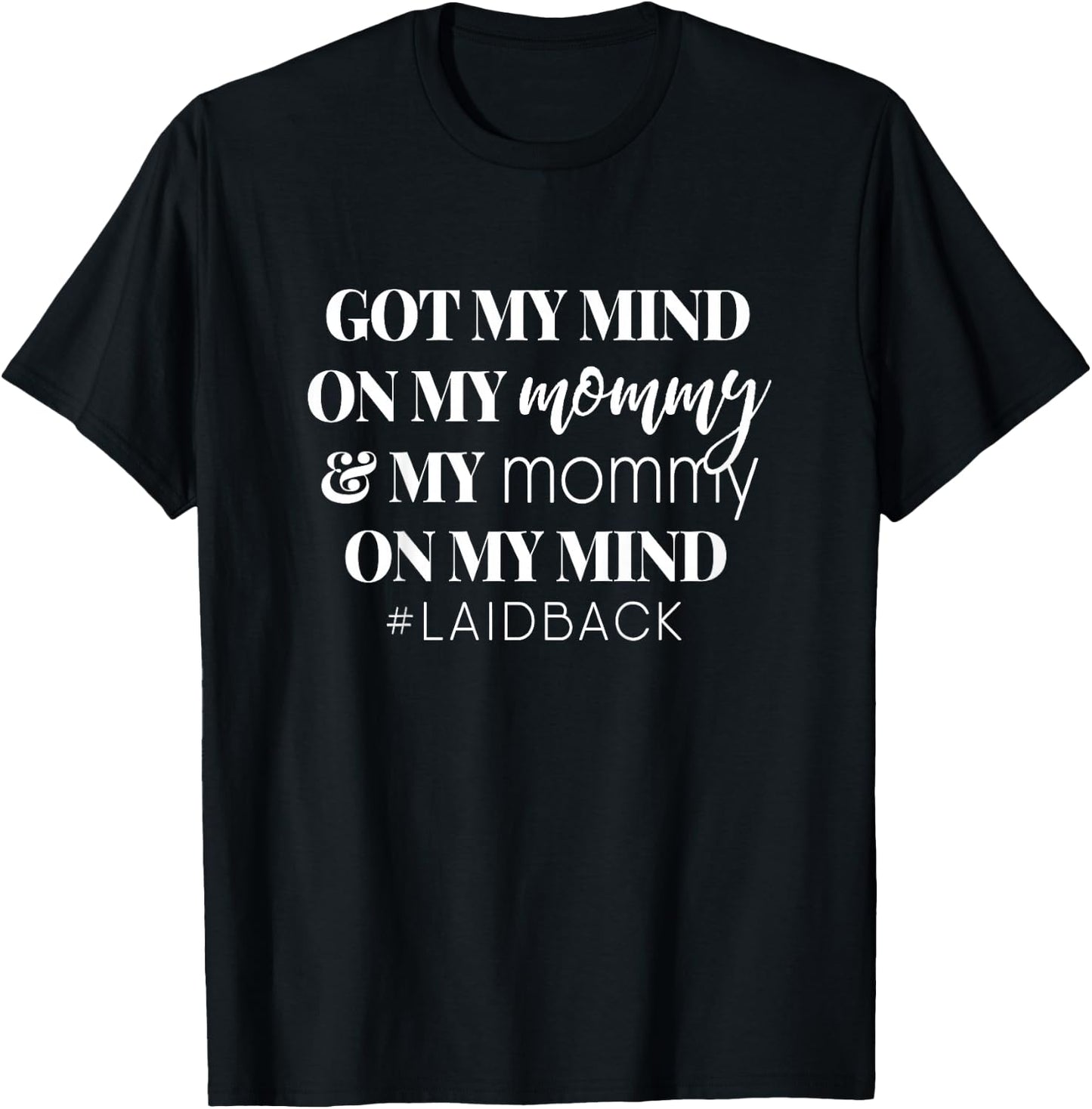 Kids Got My Mind On My Mommy Funny Mom Saying Slogan T-Shirt - T-Shirt | Black