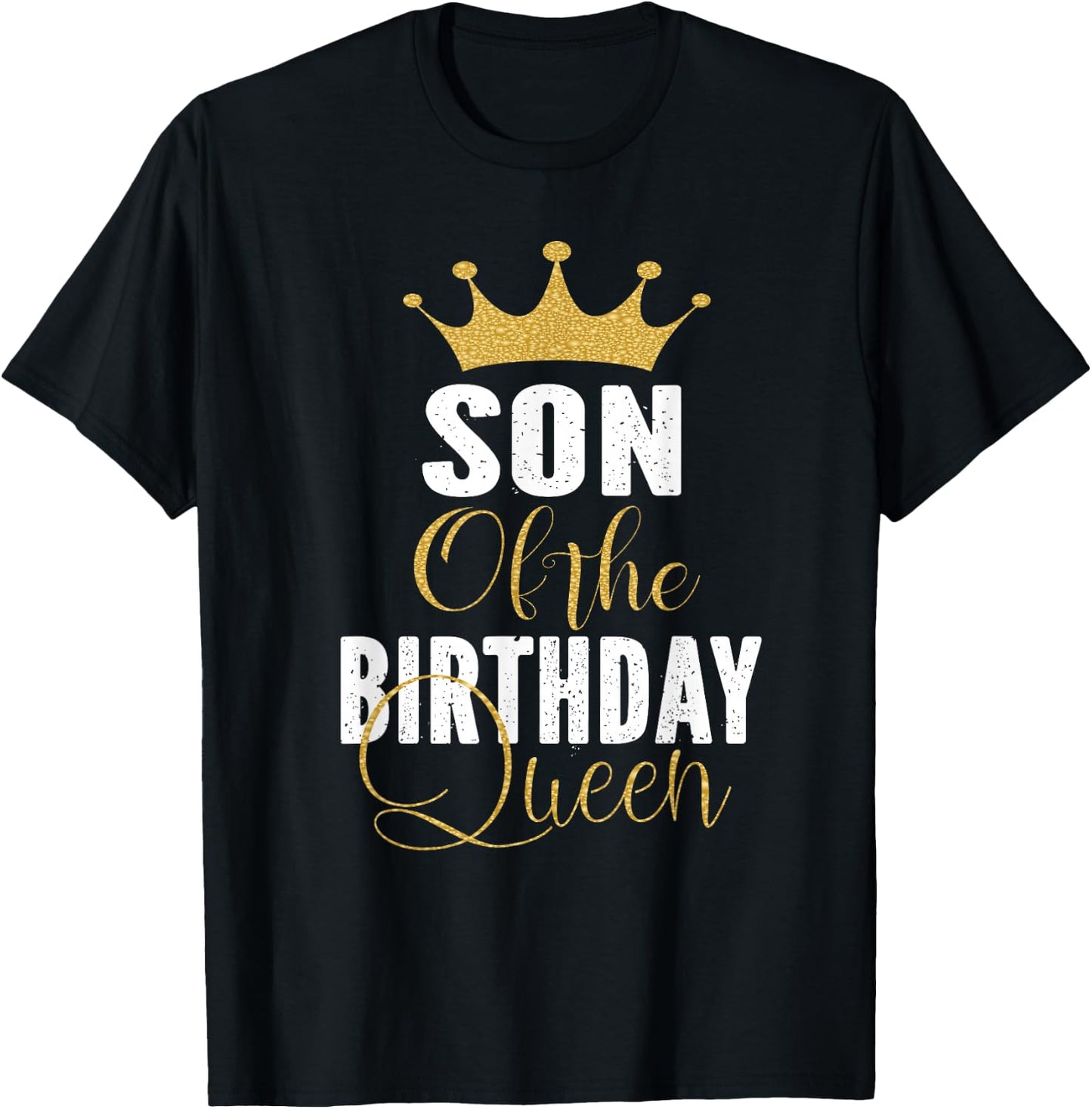 Son of The Birthday Queen Women Bday Party Gift T-Shirt - T-Shirt | Black