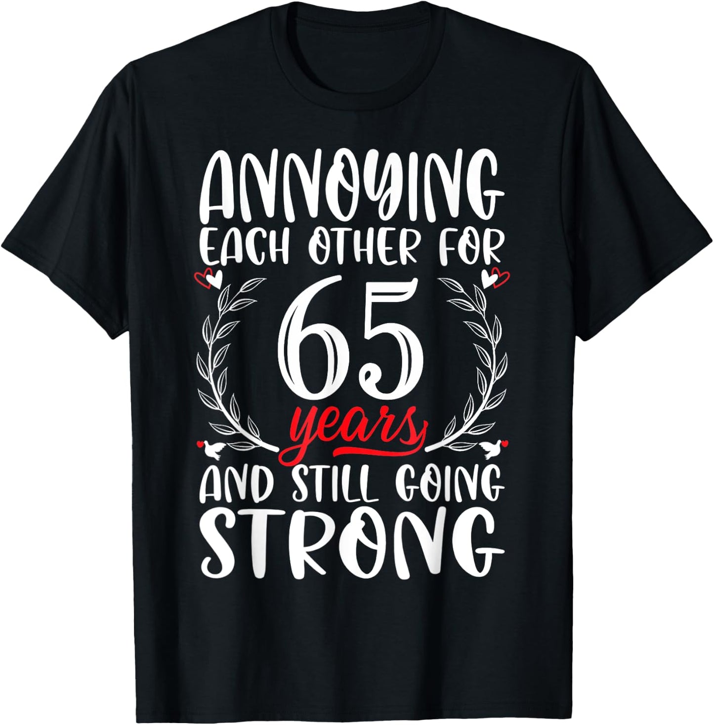 Annoying Each Other For 65 Years 65th Wedding Anniversary T-Shirt - T-Shirt | Black