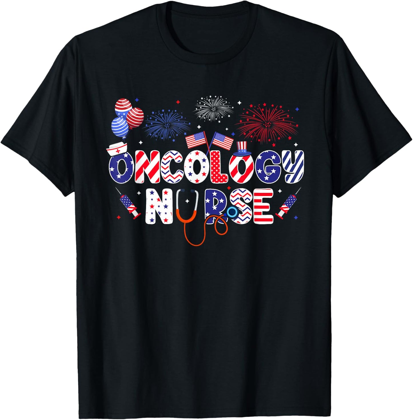 Oncology Nurse 4th Of July American Nursing Independence Day T-Shirt - T-Shirt | Black