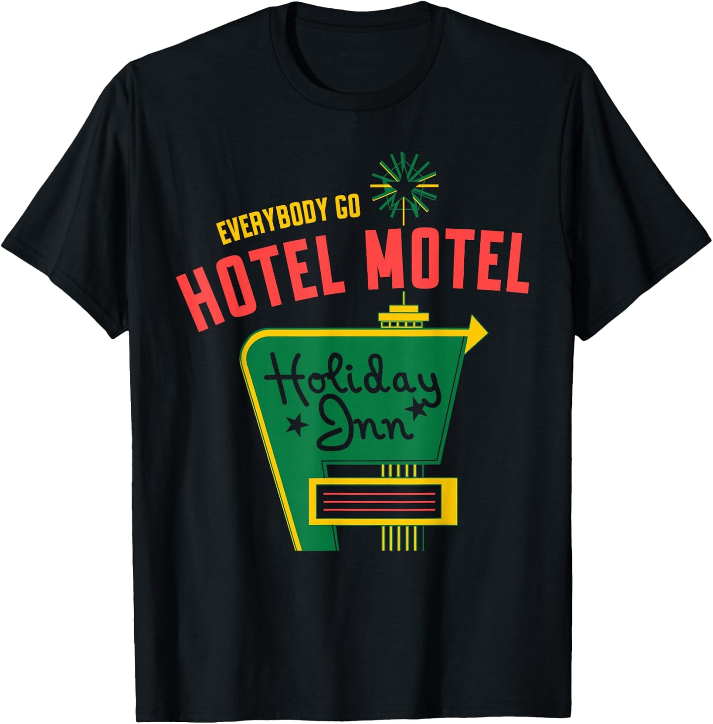 Everybody Go Hotel Motel, Holiday , Women T-Shirt - T-Shirt | Black