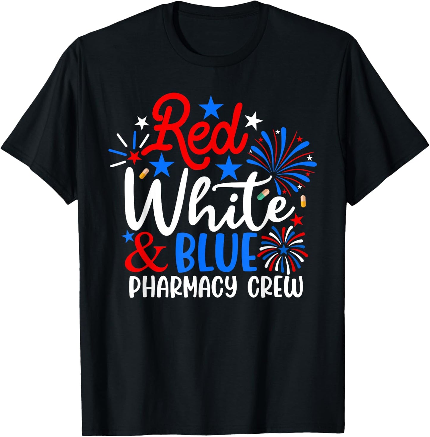 Red White And Blue Pharmacy Crew Funny 4th Of July Patriotic T-Shirt - T-Shirt | Black