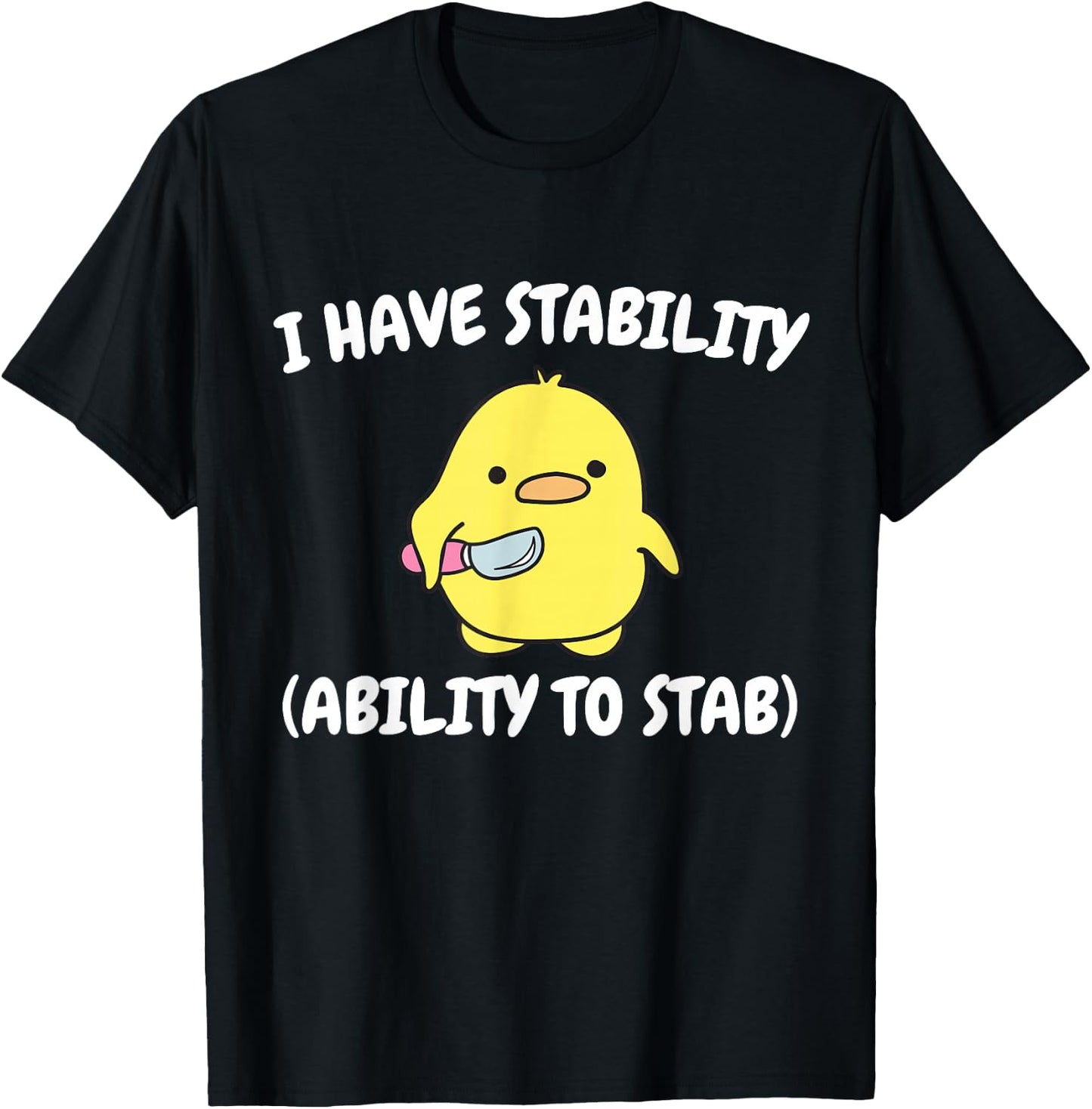 I have stability - ability to stab T-Shirt - T-Shirt | Black