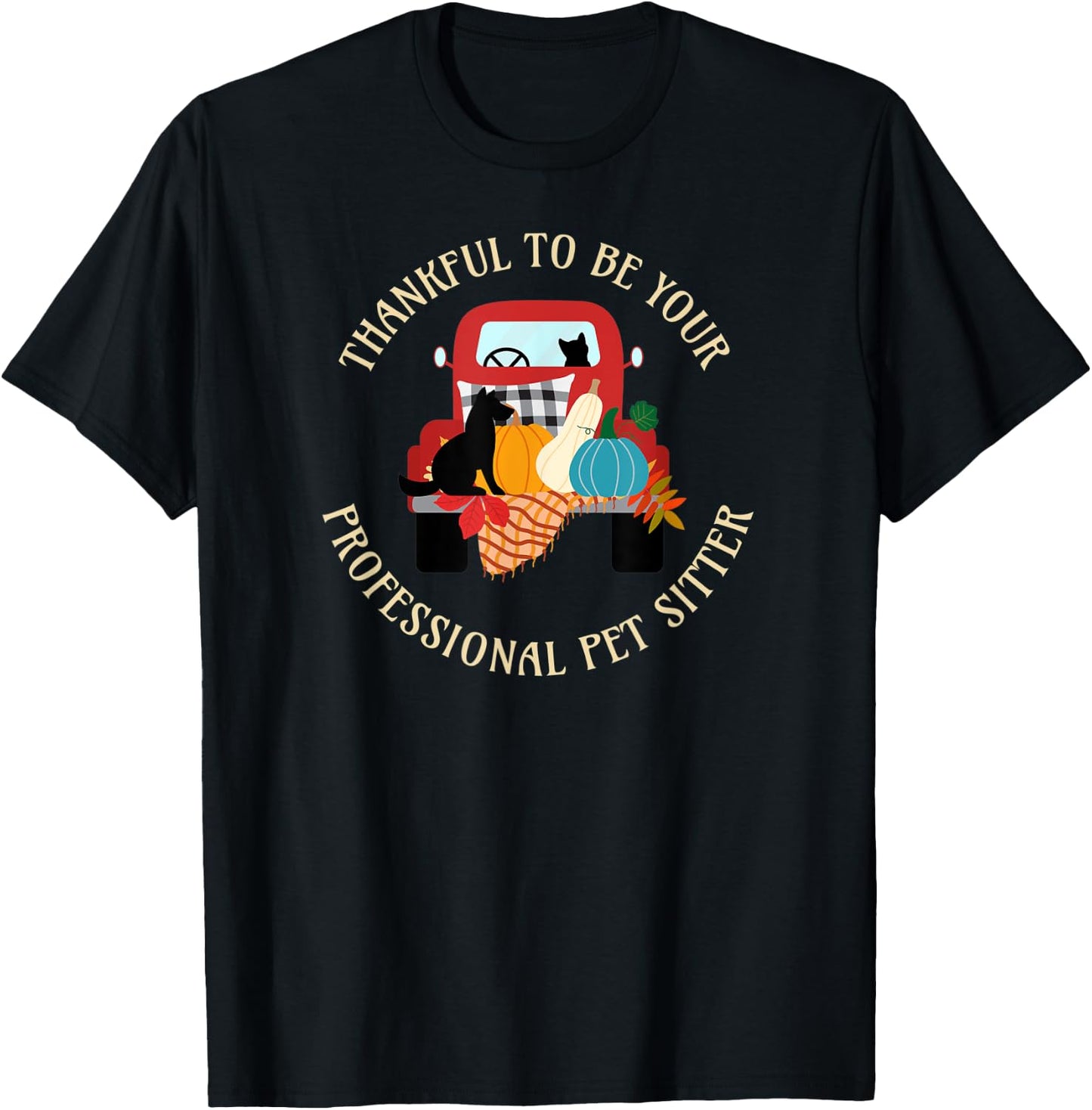 Thankful to be your Professional Pet Sitter Truck T-Shirt - T-Shirt | Black