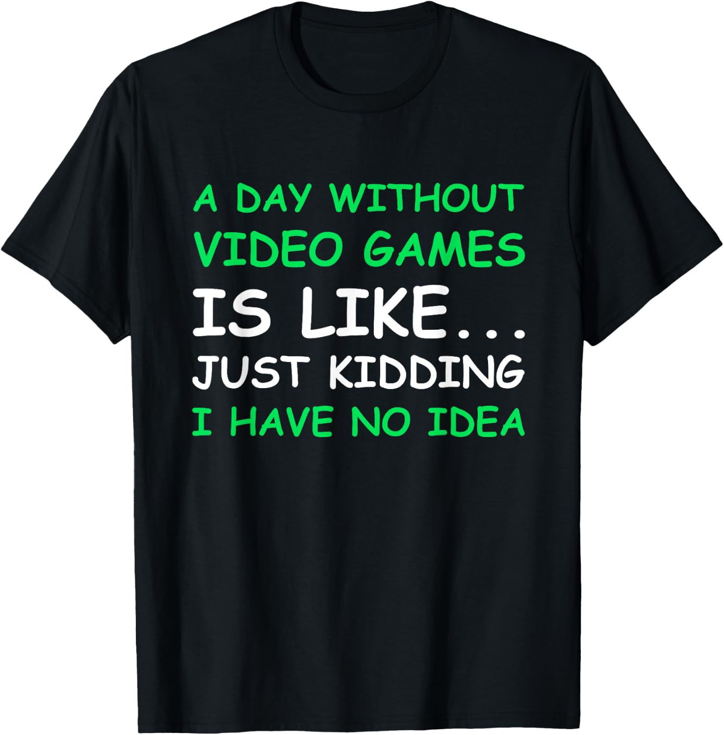 A Day Without Video Games Funny Video Gamer Gift Men Women Small T-Shirt - T-Shirt | Black