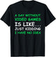 A Day Without Video Games Funny Video Gamer Gift Men Women Small T-Shirt - T-Shirt | Black