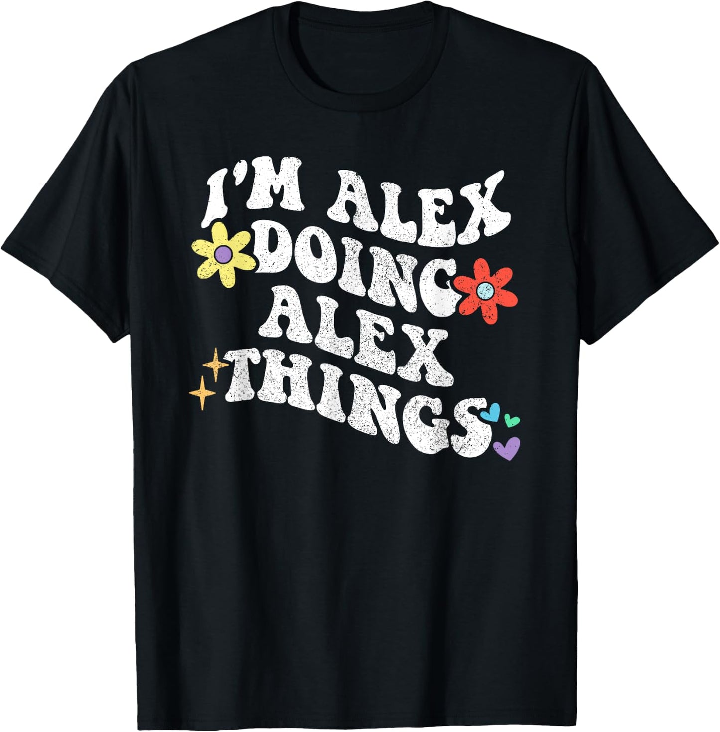Retro Groovy Im ALEX Doing ALEX Things Funny Mother's Day T-Shirt - T-Shirt | Black