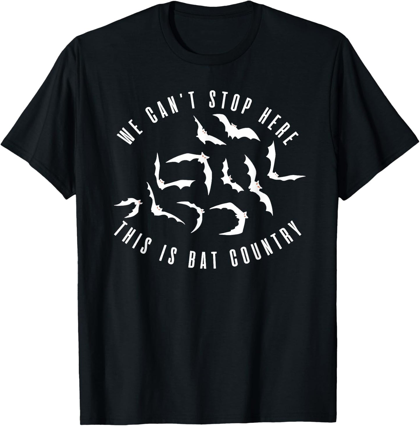 We Can't Stop Here, This Is Bat Country Quote T-Shirt - T-Shirt | Black