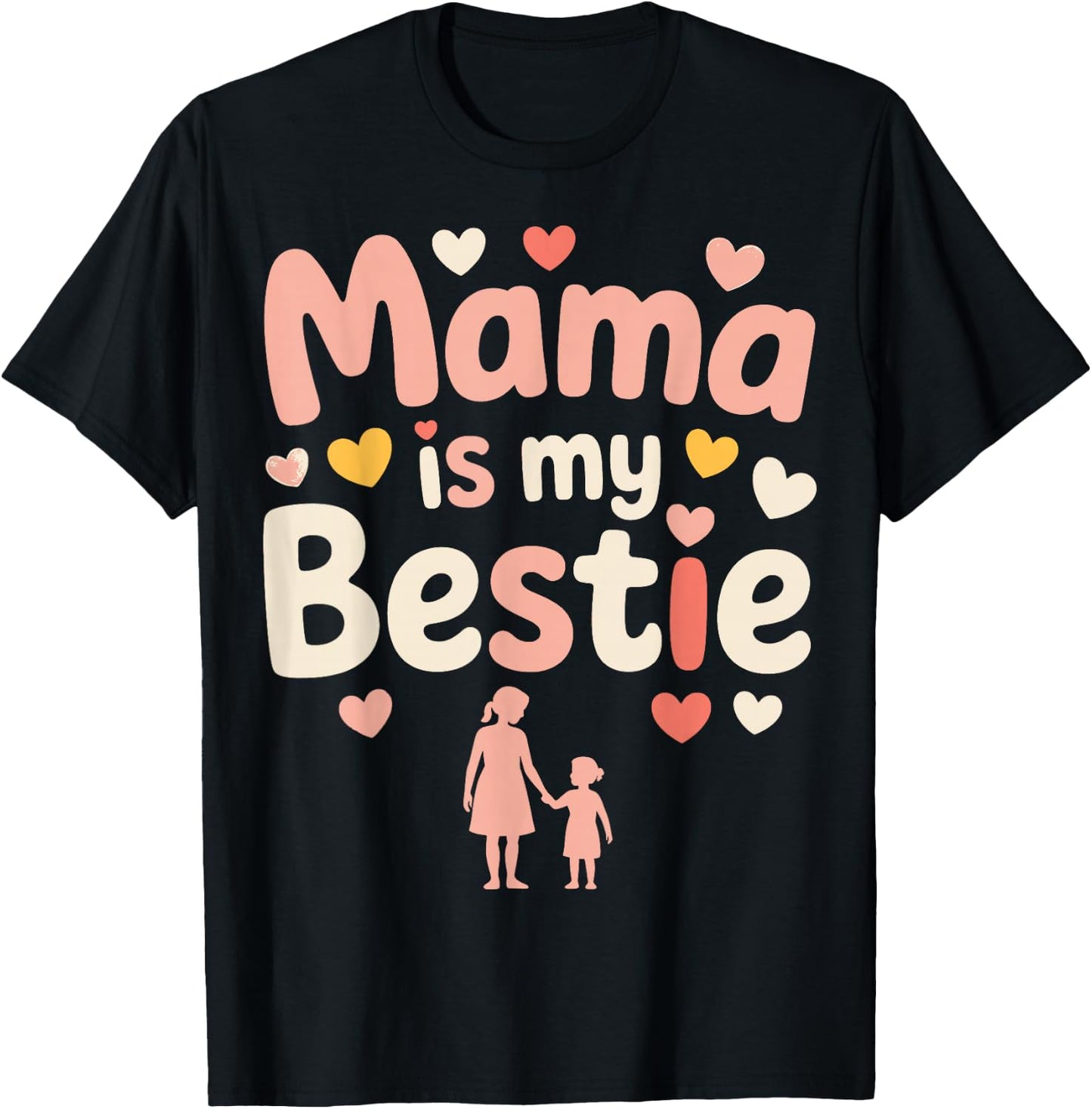 Mama is My Bestie Kids Bestie Mothers T-Shirt - T-Shirt | Black