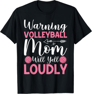 Funny Volleyball Mom Warning Volleyball Mom Will Yell Loudly T-Shirt - T-Shirt | Black