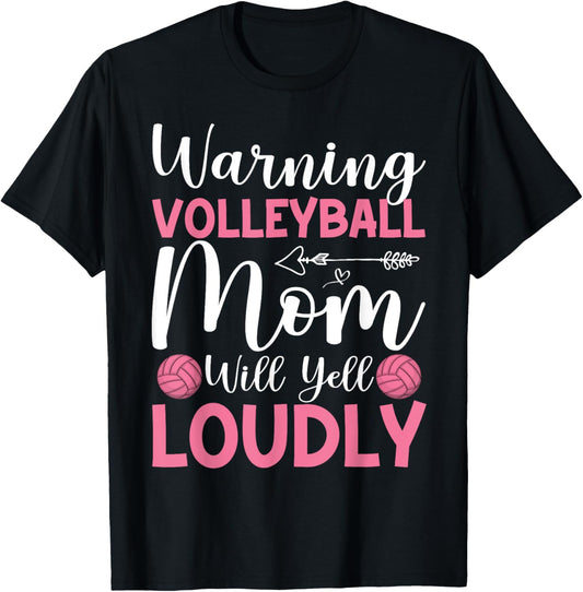 Funny Volleyball Mom Warning Volleyball Mom Will Yell Loudly T-Shirt - T-Shirt | Black