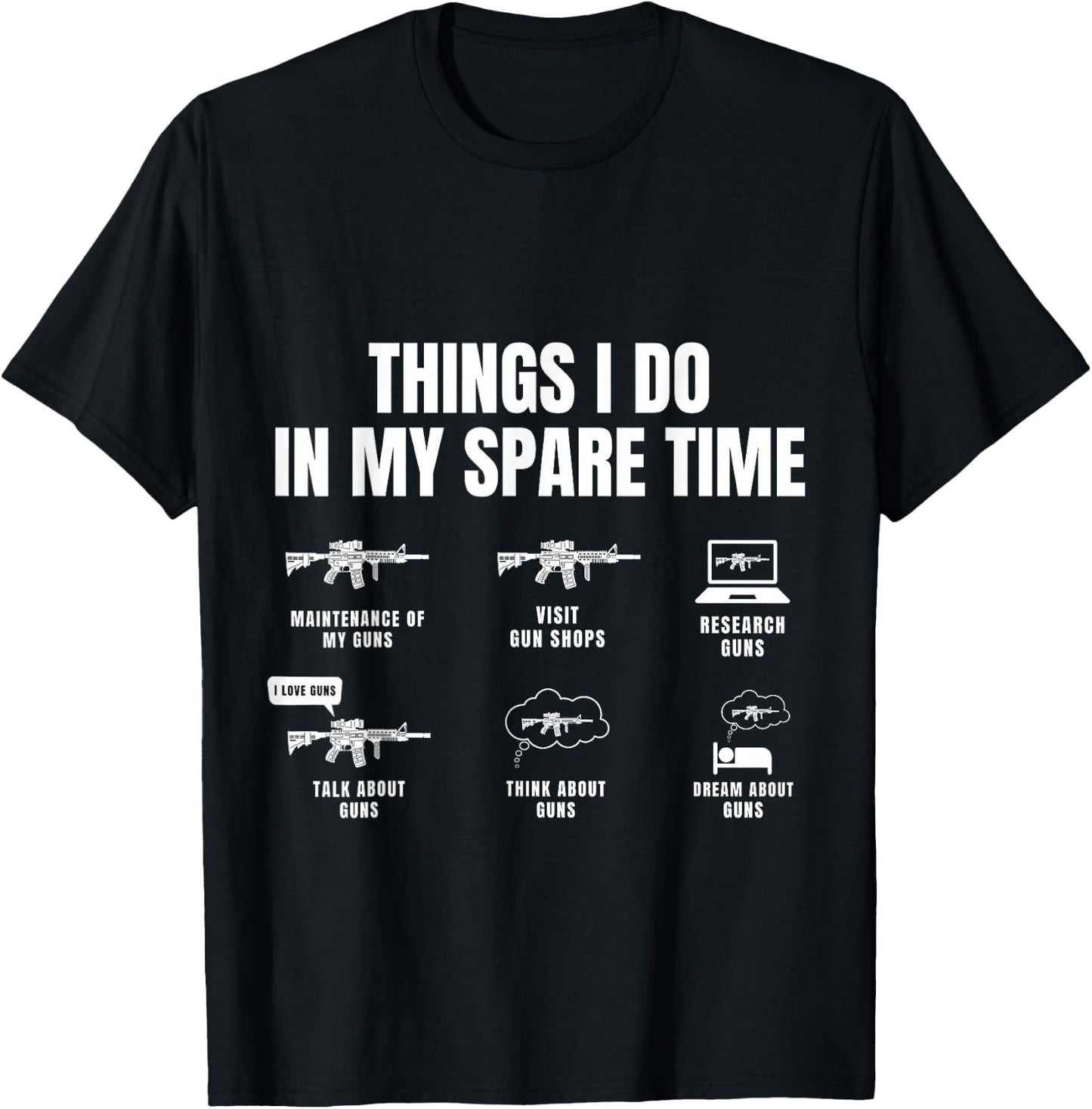 Things I Do In My Spare Time Funny Gun Lover Gun Enthusiast T-Shirt - T-Shirt | Black